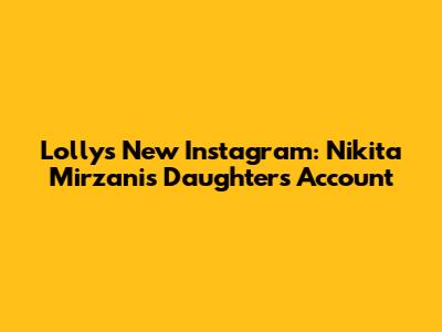 Lolly's New Instagram: Nikita Mirzani's Daughter's Account