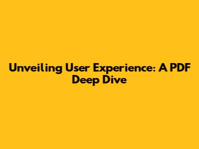Unveiling User Experience: A PDF Deep Dive